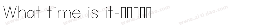 What time is it字体转换